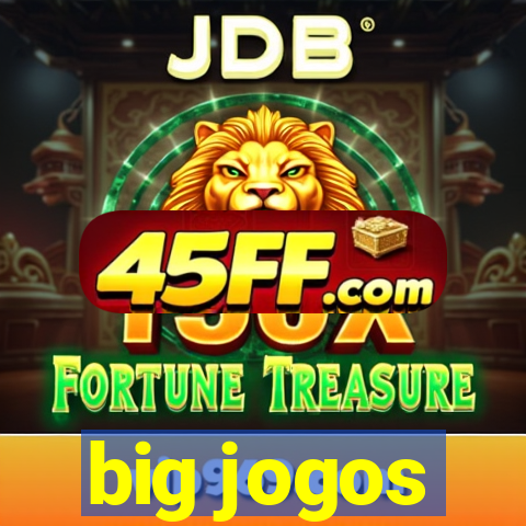 big jogos